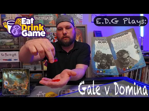 E.D.G Plays: Too Many Bones Unbreakable (Gale v Domina)