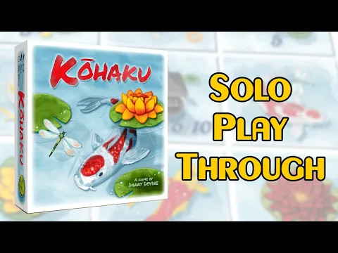 Kohaku - Solo Playthrough