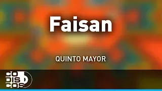 Faisan, Quinto Mayor - Audio