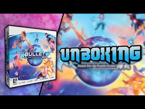 Bullet Unboxing | Level 99 Games