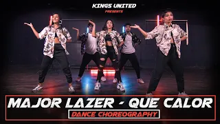 Major Lazer - Que Calor Dance Choreography | Kings United Choreography