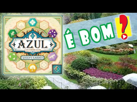 Azul, Jardim da Rainha - Jogo Jogado