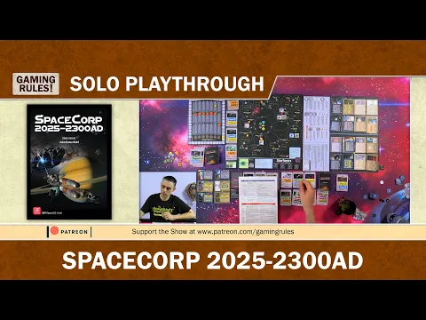 Space Corp 2025-2300 - A Gaming Rules! Solo Playthrough