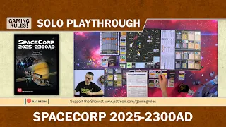 Space Corp 2025-2300 - A Gaming Rules! Solo Playthrough