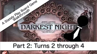 Darkest Night 2nd. Edition Walkthrough | Turns 2 through 4