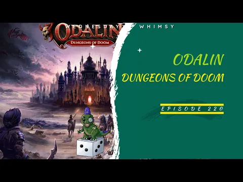Wednesday Whimsy - Episode 220 - Odalin: Dungeons of Doom