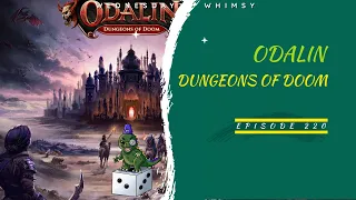 Wednesday Whimsy - Episode 220 - Odalin: Dungeons of Doom