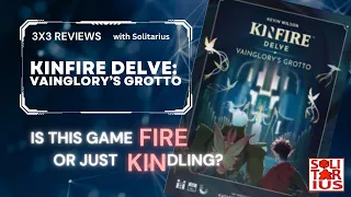 Solitarius Reviews: Kinfire Delve: Vainglory's Grotto (A 3x3 Review)