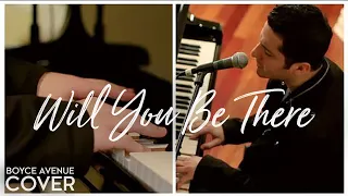 Will You Be There - Michael Jackson (Boyce Avenue acoustic/piano cover) on Spotify & Apple