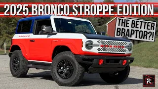 The 2025 Ford Bronco Stroppe Edition Is A Unique Baja Ready SUV With 2-Door Raptor Vibes