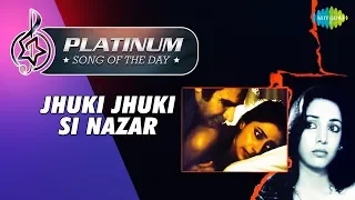 Platinum song of the day | Jhuki Jhuki Si Nazar | झुकी झुकी सी नज़र | 14th January | Jagjit Singh
