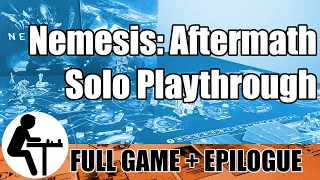 Nemesis: Aftermath Solo Playthrough: Full Game + Epilogue