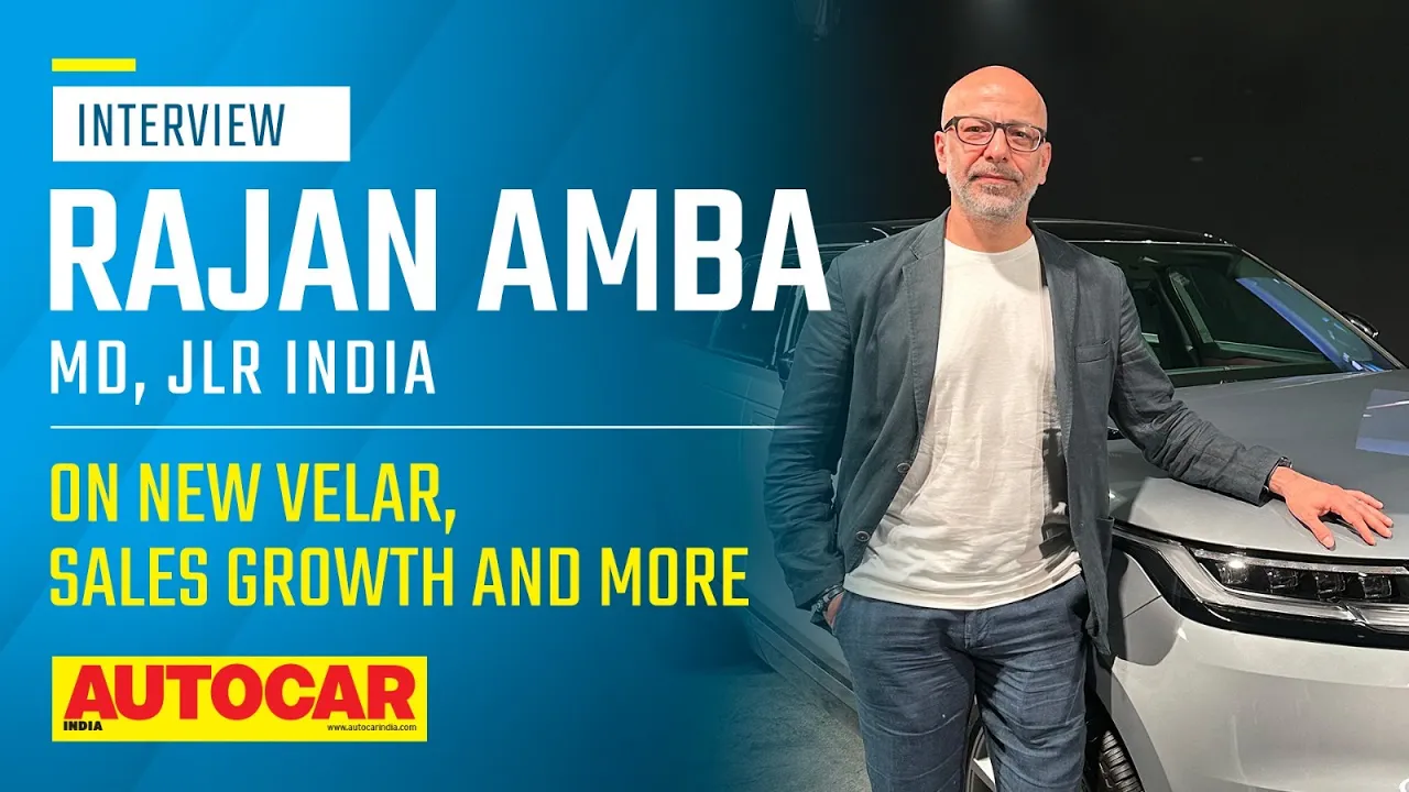 JLR India MD Rajan Amba on the new Velar, sales growth, Jaguar's reinvention & more | Autocar India
