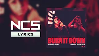 Robin Hustin & Jessica Chertock - Burn it Down [NCS Lyrics]