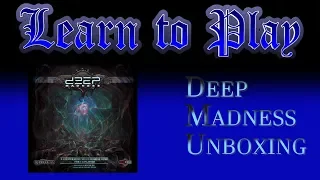 Learn to Play's Unboxing of Deep Madness