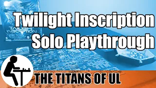 Twilight Inscription Solo Playthrough: The Titans of Ul