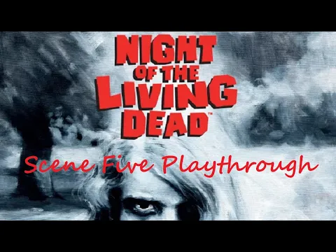 Night of the Living Dead Scene Five Episode 10