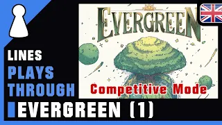Lines plays through - Evergreen (game 1)