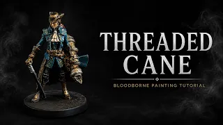 Painting Threaded Cane Hunter - Bloodborne with Lotus #boardgames #miniature #painting #vallejo
