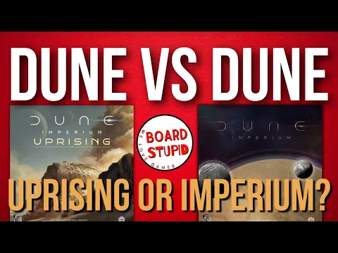 Dune vs Dune: Uprising or Imperium? Board Stupid Recommends.