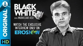 Black and White Interview with Mudassar Aziz