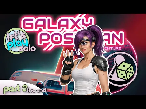 Let's Play Galaxy Postman (Solo) - Part 3 - The Last Job in Space