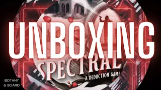 SPECTRAL | Kickstarter Deluxe Unboxing