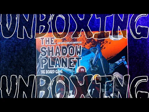 The Shadow Planet board game unboxing