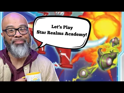 Star Realms Academy: A terrific entry point into deckbuilding!