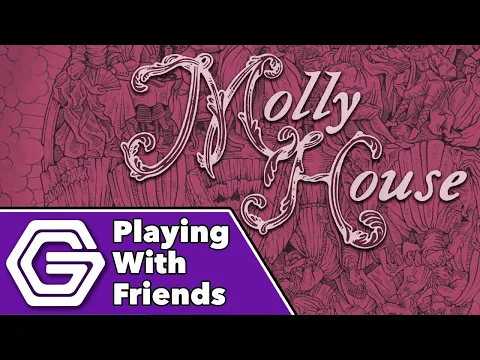 Molly House - Playing With Friends