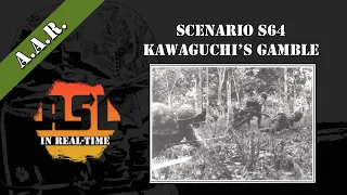 Advanced Squad Leader AAR 08 - Kawaguchi's Gamble (S64)