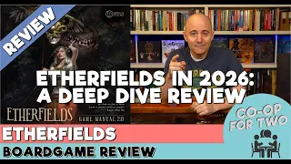 Etherfields in 2026 - A Deep Dive Review and Advice for New Players (90min)
