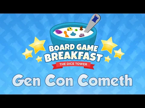 Board Game Breakfast #548 - Gen Con Cometh!