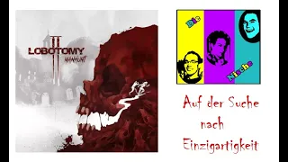 Lobotomy 2 - Manhunt: Auf der Suche nach Einzigartigkeit
