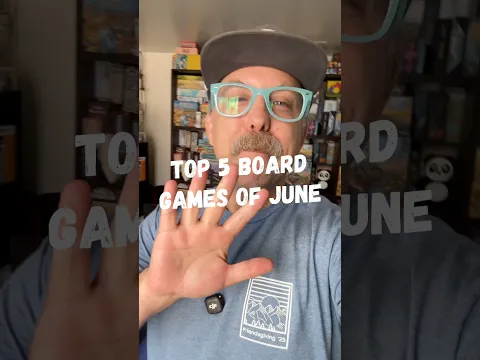 Top 5 Board Games of June! #boardgames #games #tabletop #boardgamegeek