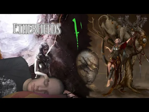 Etherfields Episode 1 (The Dream Begins...)