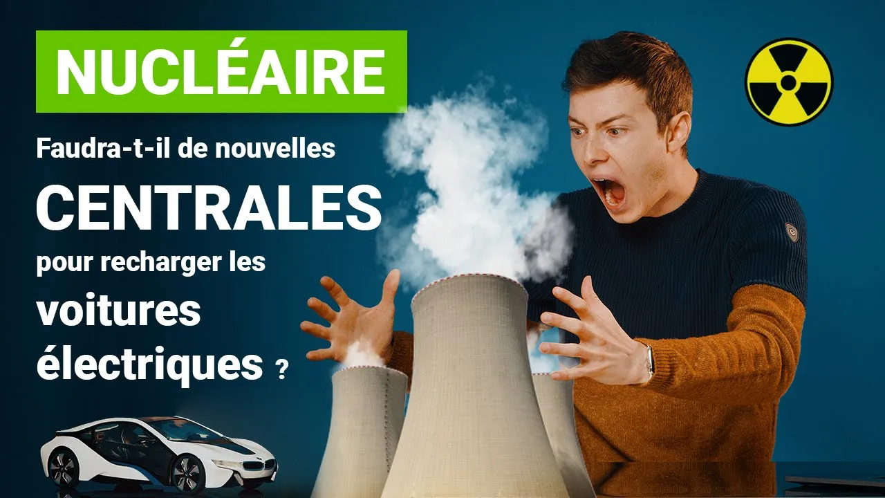 Faudra-t-il de nouvelles centrales nucléaires pour recharger les voitures électriques ?