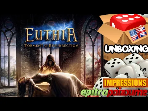 Euthia Torment of Resurrection - Unboxing & Impressions (EN) by Epitrapaizoume