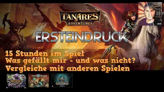 Tanares Adventures - ERSTEINDRUCK nach 15 Stunden