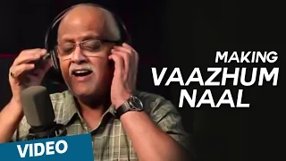 Making of Vaazhum Naal Song | Moone Moonu Varthai