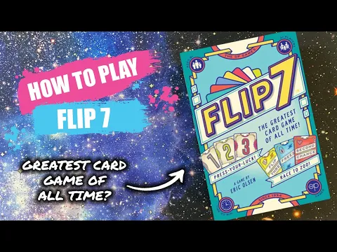 How to Play Flip 7 - The Greatest Card Game of All Time | Board Game Rules & Instructions
