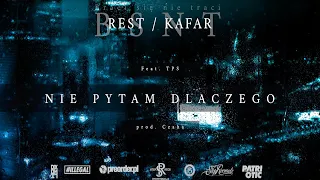 REST/KAFAR ft. TPS - Nie pytam dlaczego