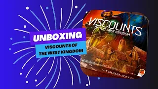 Unboxing Viscounts of the West kingdom