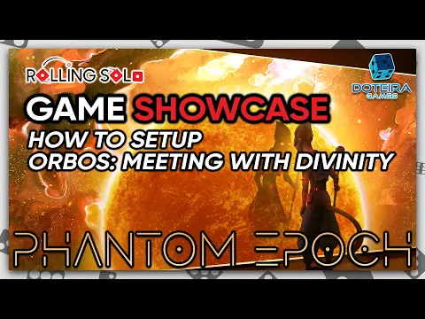 Phantom Epoch | Solo Playthrough | How To Setup | Meeting With Divinity