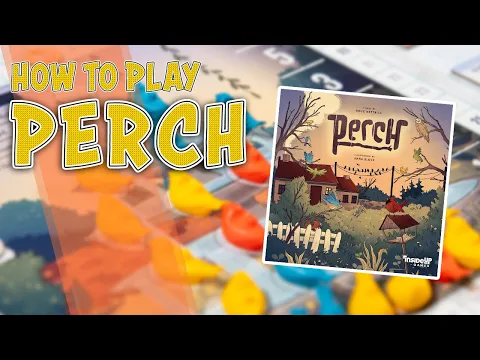 Perch | How To Play | Learn To Play in 8 Minutes!
