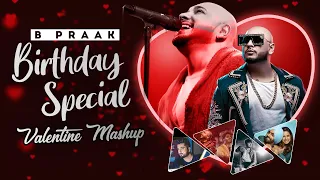 B PRAAK | Valentine Special Mashup | Birthday Wish | Latest Punjabi Songs 2022 | Speed Records