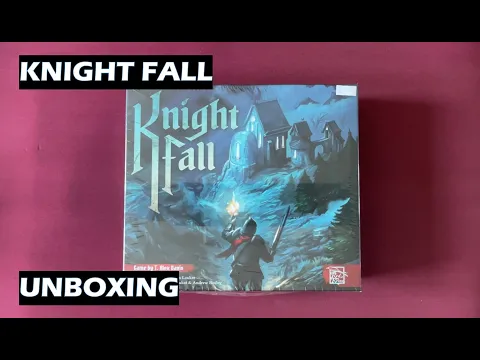 Unboxing Knight Fall board game