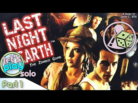 Let's play Last Night on Earth (Solo) - Part 1