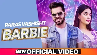 Barbie (Official Video) | Paras Vashisht ft Charvi Dutta |Desi Crew|Meet Hundal|New Punjabi Song2020