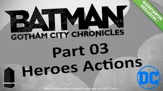 Batman: Gotham City Chronicles - Part 03 - Heroes Actions